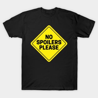 No Spoilers Please T-Shirt